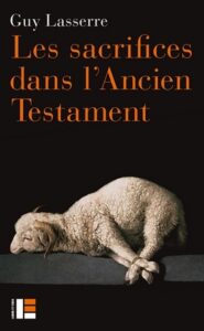page de couverture du livre de Guy Lasserre : Les sacrifices dans l'Ancien Testament