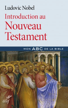 Page de couverture du livre de Ludovic Nebel: Introduction au Nouveau Testament, publié par les Éditions du Cerf en 2017.