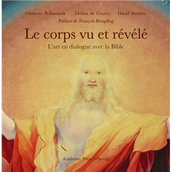 Page de couverture du livre "Le corps vu et révélé. L'art en dialogue avec la Bible", Presses académiques de Fribourg, 2022.