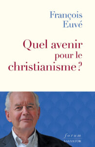 Quel avenir pour le Christianisme?